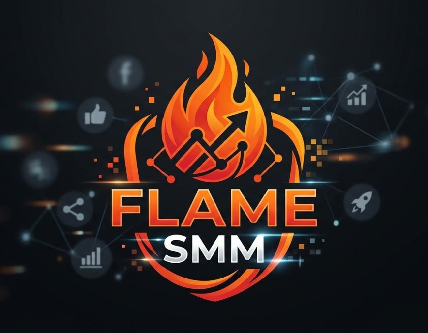 FLAME SMM PANEL: Smart Social Media Growth with Affordable & Reliable Services